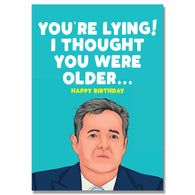 I Thought You Were Older Birthday Card